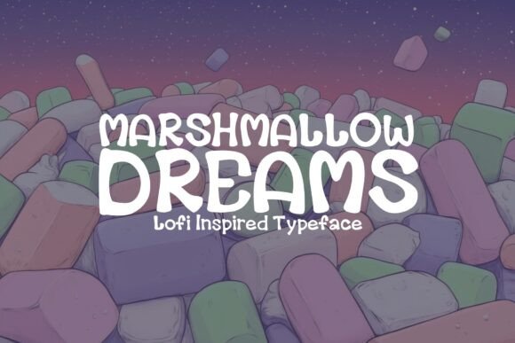 Marshmallow Dreams: A Soft Typeface for Cozy Branding